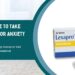 Best Time To Take Lexapro for Anxiety
